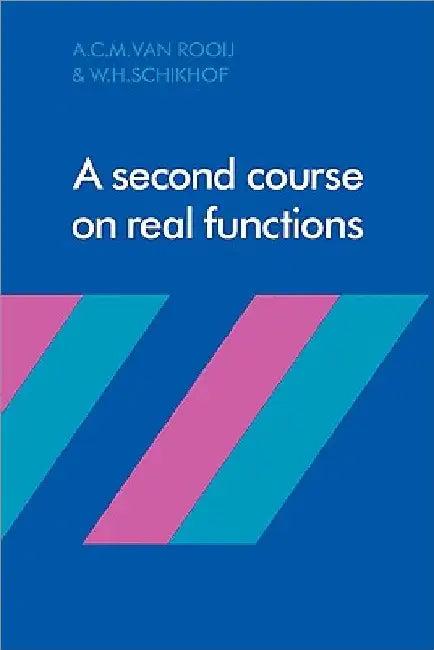 A Second Course on Real Functions (English, A. C. M. Van Rooij | W. H. Schikhof)