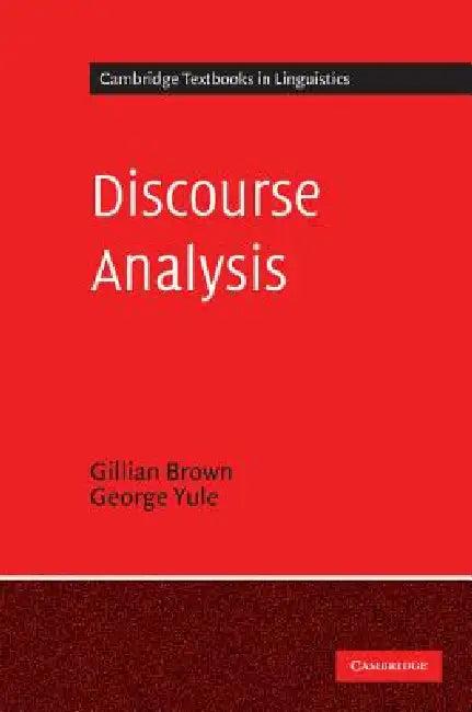 Discourse Analysis (English, Gillian Brown | George Yule | S. R. Anderson)
