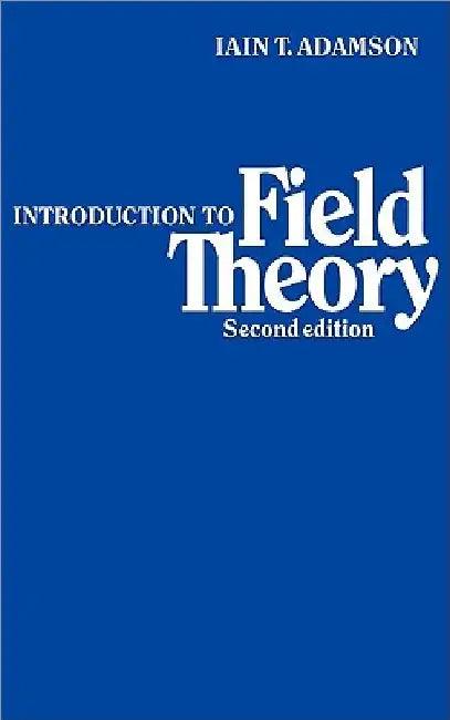 An Introduction to Field Theory (English, Iain T. Adamson)