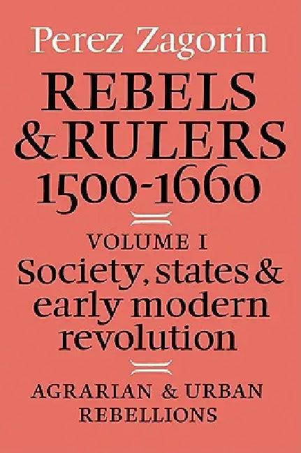 Rebels and Rulers, 1500 1600 (English, Perez Zagorin | Zagorin Perez)