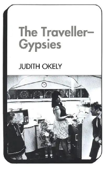 The Traveller-Gypsies (English, Judith Okely)