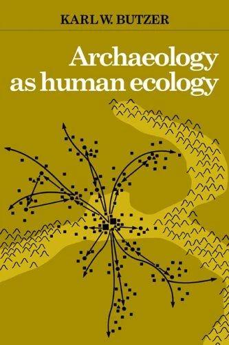 Archaeology as Human Ecology (English, Karl W. Butzer)