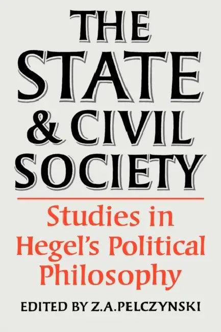 The State and Civil Society (English, Pelczynski | Z. a. Pelczynski | Z. a. Pelczynski)