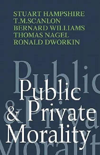 Public and Private Morality (English, Stuart Hampshire)
