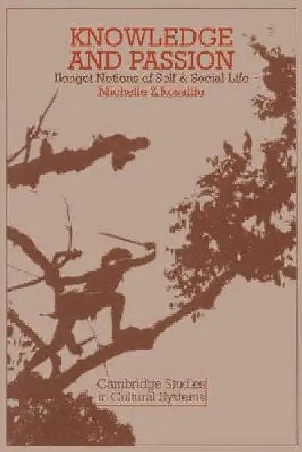 Knowledge and Passion (English, Michelle Zimbalist Rosaldo)