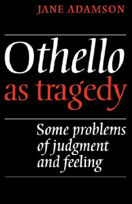 Othello as Tragedy (English, Jane Adamson | Adamson Jane)