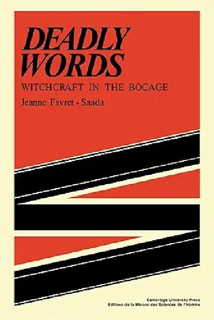 Deadly Words (English, Jeanne Favret-Saada | J. Favret-Saada | Favret-Saada Jeanne)