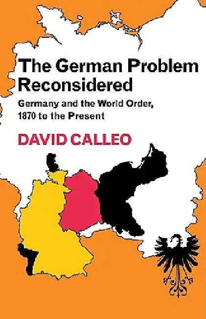 The German Problem Reconsidered (English, David P. Calleo)