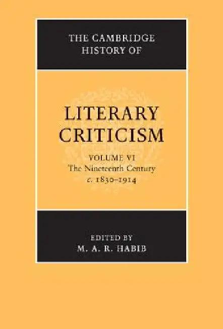The Cambridge History of Literary Criticism (English, M. A. R. Habib)