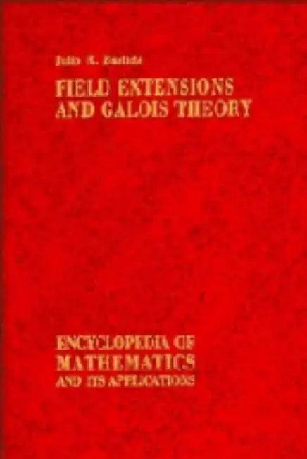 Field Extensions and Galois Theory (English, Julio R. Bastida | Roger Lyndon)