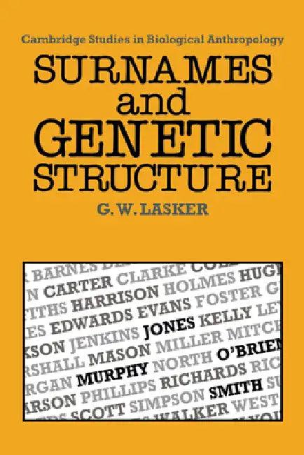 Surnames and Genetic Structure (English, Gabriel Ward Lasker | C. G. Nicholas Mascie-Taylor | R. a. Foley)