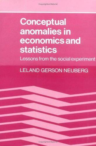 Conceptual Anomalies in Economics and Statistics (English, Leland Gerson Neuberg | Neuberg Leland Gerson)