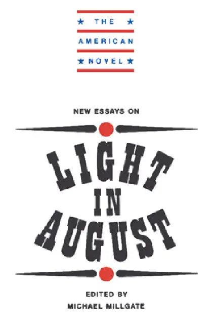 New Essays on Light in August (English, Michael Millgate | Emory Elliot | Millgate Michael)