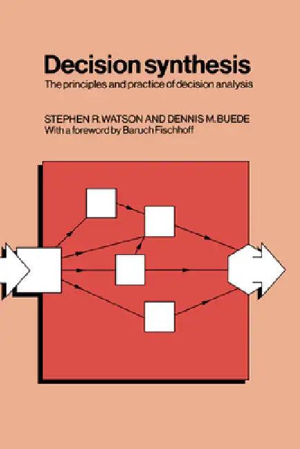 Decision Synthesis (English, Stephen R. Watson | Dennis M. Buede | Dennis M. Buede)