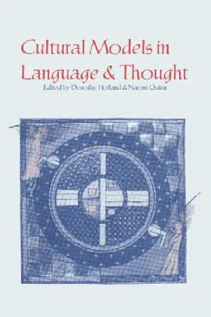 Cultural Models in Language and Thought (English, Dorothy Holland | Naomi Quinn)