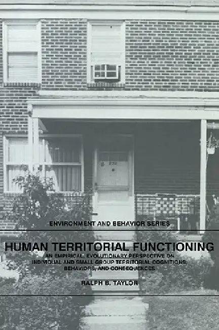 Human Territorial Functioning (English, Ralph B. Taylor | Taylor Ralph B. | Daniel Stokols)