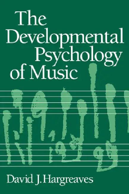 The Developmental Psychology of Music (English, David J. Hargreaves)
