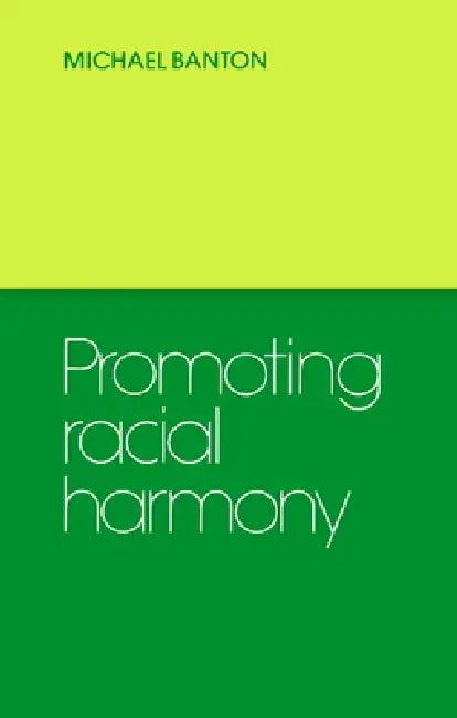 Promoting Racial Harmony (English, Michael P. Banton | Banton Michael)