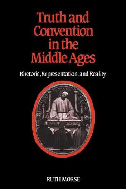 Truth and Convention in the Middle Ages (English, Morse | Ruth Morse)