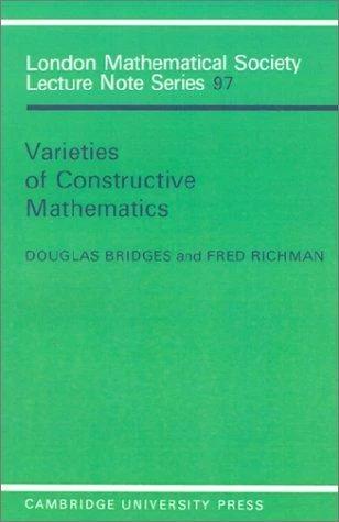 Varieties of Constructive Mathematics (English, Douglas S. Bridges | Fred Richman | Bridges/Richman)