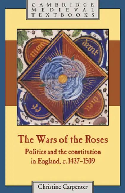 The Wars of the Roses (English, Christine Carpenter)