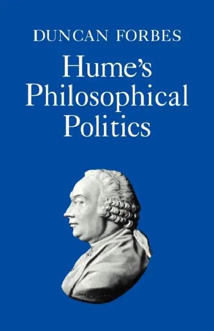 Hume's Philosophical Politics (English, Duncan Forbes | Forbes Duncan)