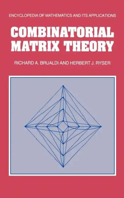 Combinatorial Matrix Theory (English, Richard A. Brualdi | Herbert J. Ryser | Brualdi Richard a.)