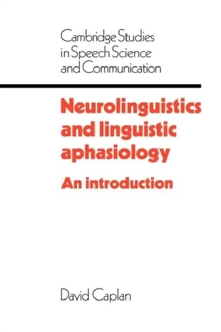 Neurolinguistics and Linguistic Aphasiology (English, David Caplan)