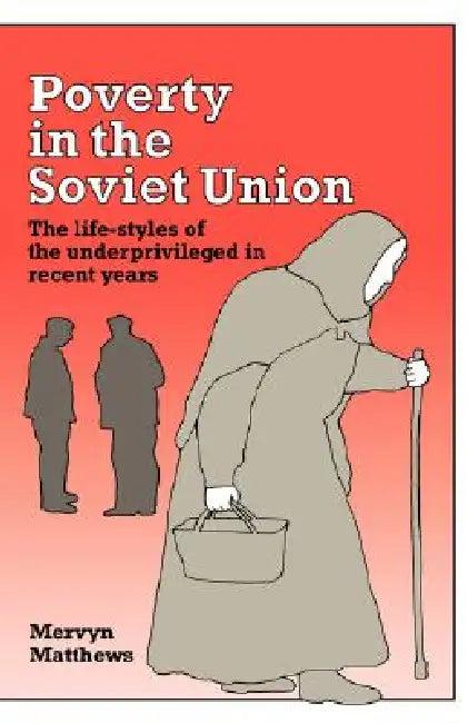 Poverty in the Soviet Union (English, Mervyn Matthews)