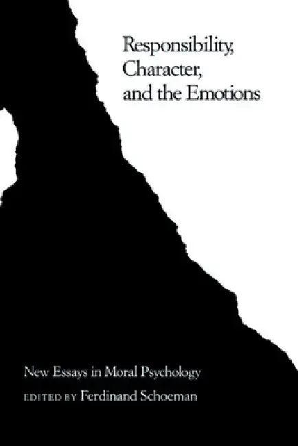 Responsibility, Character, and the Emotions (English, Ferdinand Schoeman | Ferdinand David Schoeman)