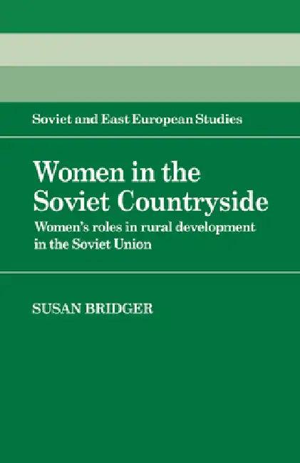 Women in the Soviet Countryside (English, Susan Bridger)