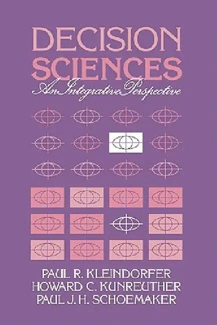 Decision Sciences (English, Paul R. Kleindorfer | Howard G. Kunreuther | Paul J. H. Schoemaker)
