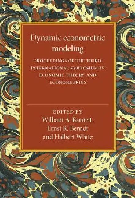 Dynamic Econometric Modeling (English, William A. Barnett | Ernst R. Berndt | Halbert White)
