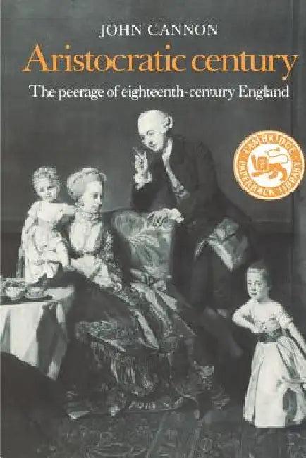 Aristocratic Century (English, John Cannon)