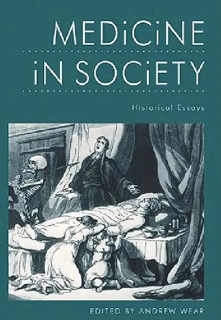 Medicine in Society (English, Andrew Wear)