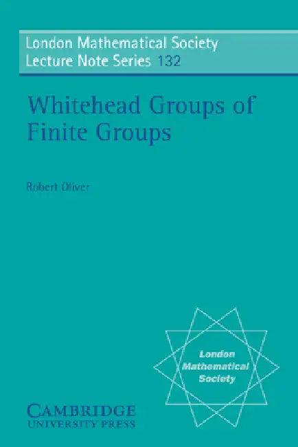 Whitehead Groups of Finite Groups (English, Robert Oliver | N. J. Hitchin)