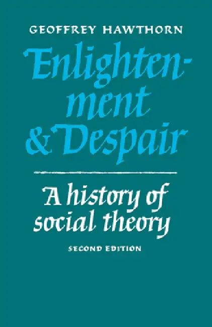 Enlightenment and Despair (English, Geoffrey Hawthorn)