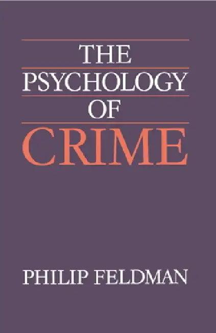 The Psychology of Crime (English, Philip Feldman | M. Philip Feldman)