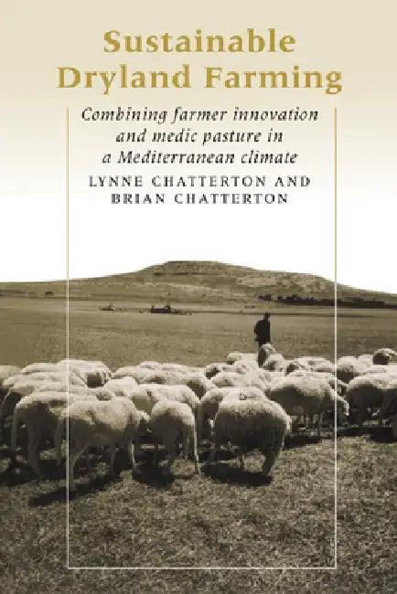 Sustainable Dryland Farming (English, L. Chatterton | B. Chatterton | Lynne Chatterton)