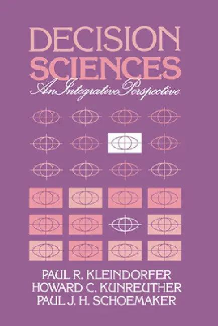 Decision Sciences (English, Paul R. Kleindofer | Paul J. H. Schoemaker | Howard G. Kunreuther)