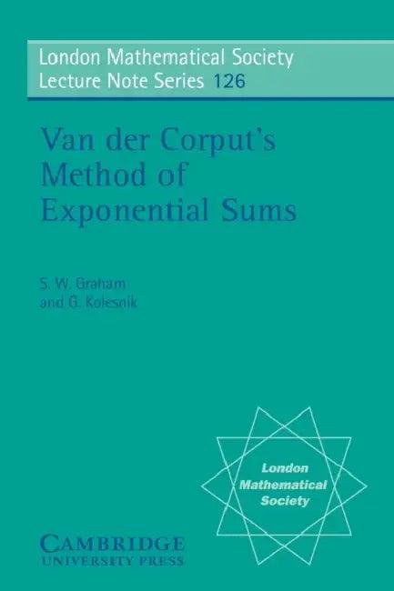 Van Der Corput's Method of Exponential Sums (English, S. W. Graham | Grigori Kolesnik | G. Kolesnik)