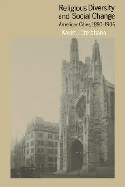 Religious Diversity and Social Change (English, Kevin J. Christiano)