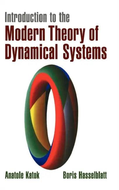 Introduction to the Modern Theory of Dynamical Systems (English, Boris Hasselblatt | Anatole Katok | Anatole Kotok)