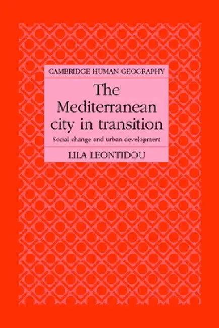 The Mediterranean City in Transition (English, Lila Leontidou | Leontidou Lila | Brian Robson)