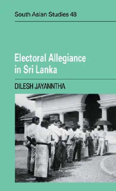 Electoral Allegiance in Sri La (English, Dilesh Jayanntha)