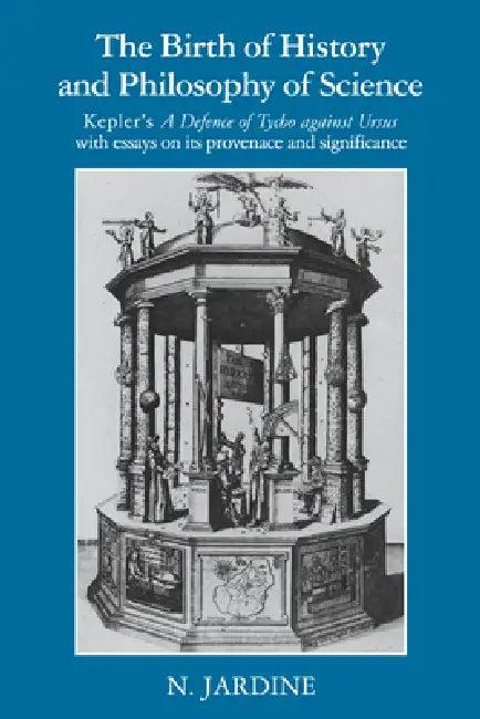 The Birth of History and Philosophy of Science (English, Nicholas Jardine | N. Jardine | Jardine Nicholas)