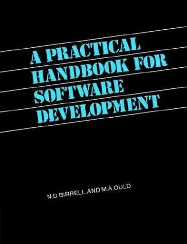 A Practical Handbook for Software Development (English, N. D. Birrell | Martyn A. Ould | M. A. Ould)