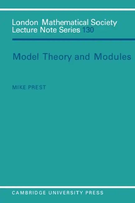 Model Theory and Modules (English, Mike Prest | M. Prest | J. W. S. Cassels)