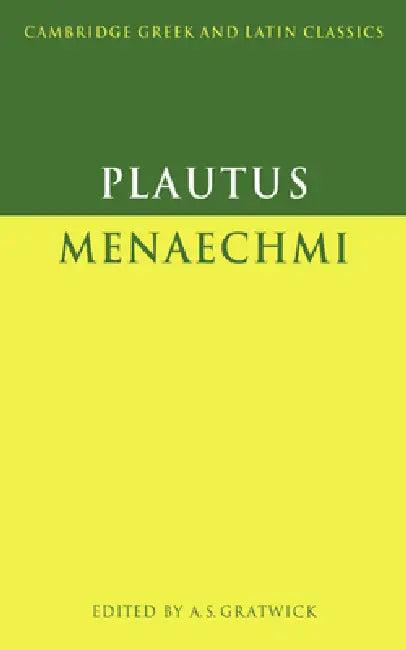 Plautus (English, Titus Maccius Plautus | Plautus | A. S. Gratwick)