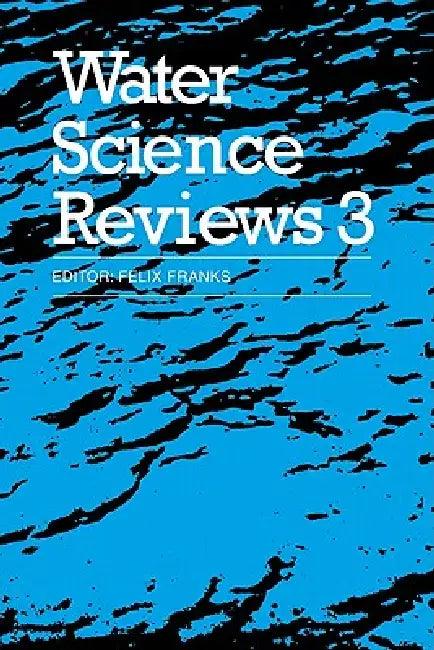 Water Science Reviews 3 (English, Felix Franks | Felix Franks)